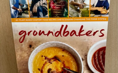 “Groundbakers” by Mackenzie and Kathy Feldman: Plant-Based Recipes and Food for Thought
